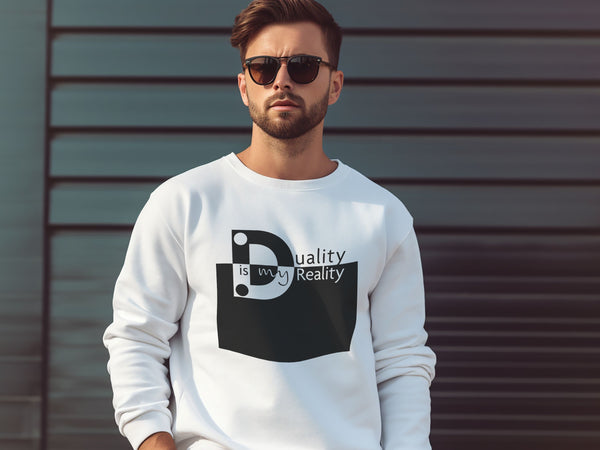 'Duality is My Reality' Unisex Sweatshirt