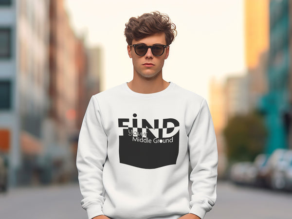 'Find Your Middle Ground' Unisex Sweatshirt